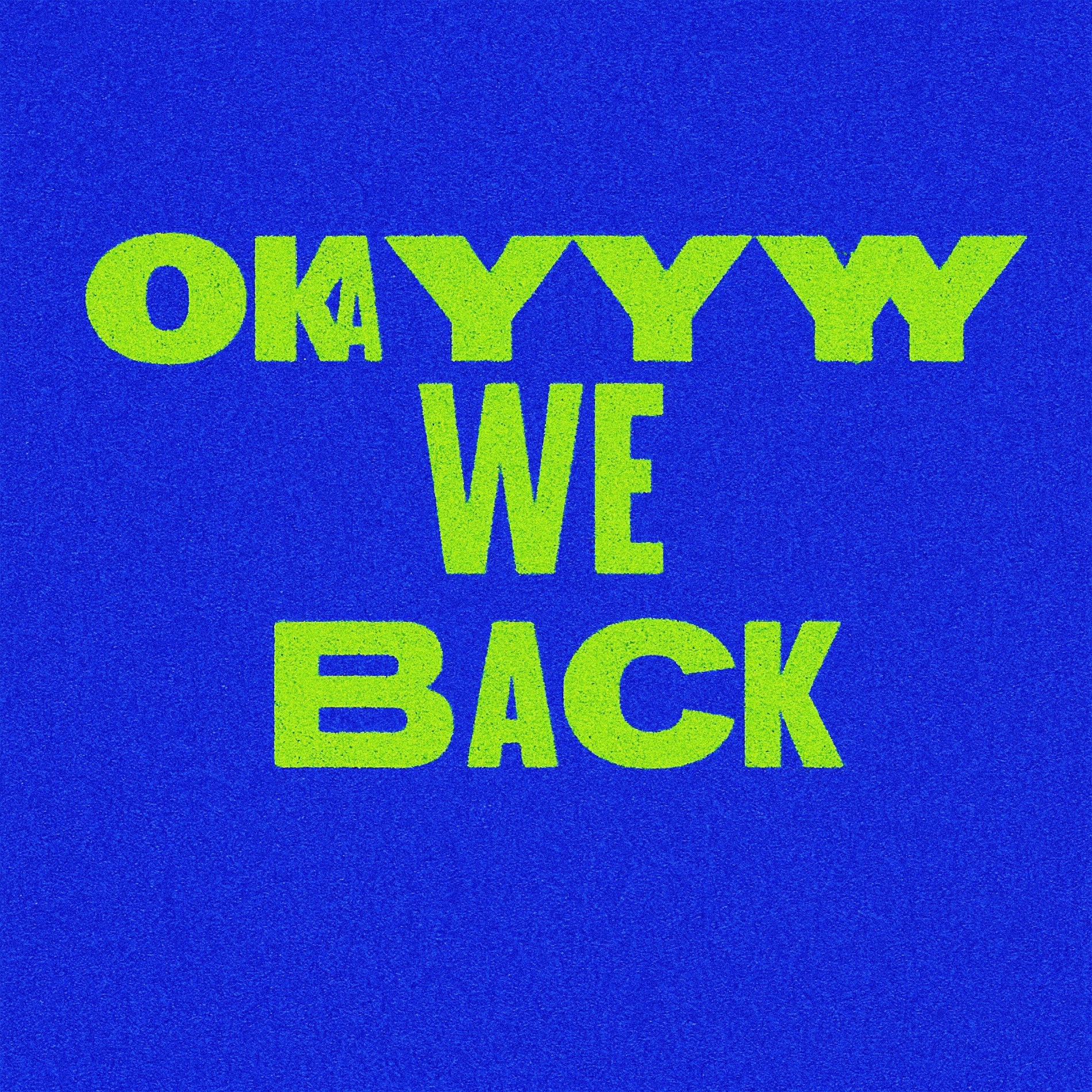 Album cover of Okayyy We Back