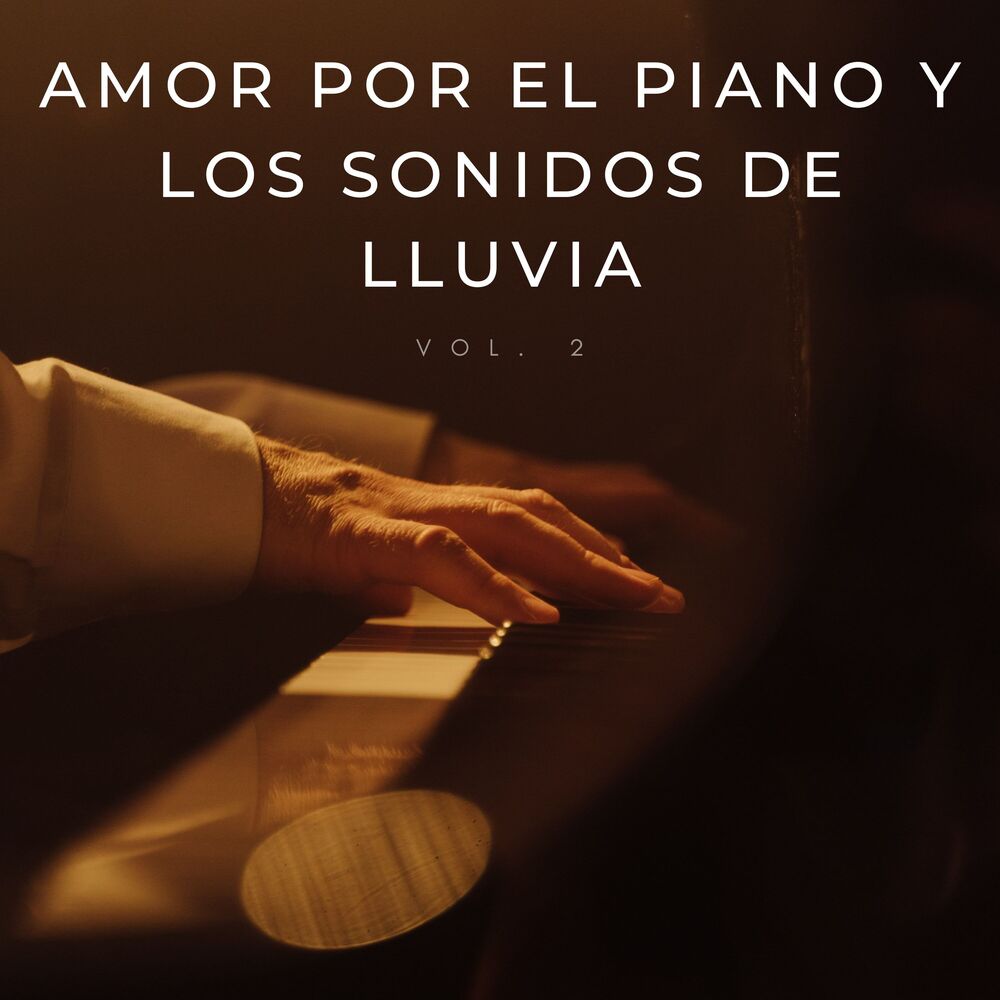 Picture of Amor Por El Piano Y Los Sonidos De Lluvia Vol. 2