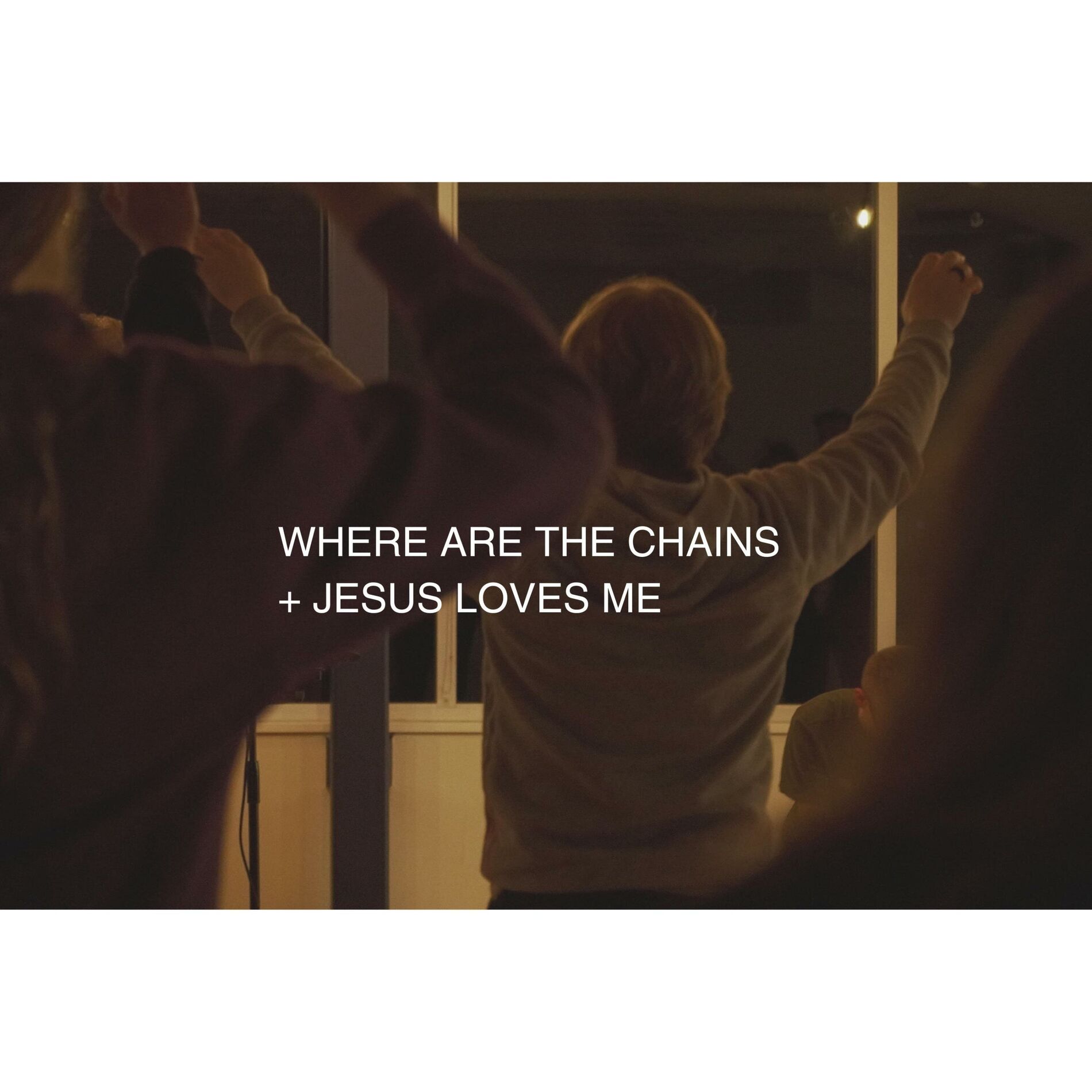 Album cover of Where Are the Chains + Jesus Loves Me