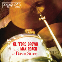 Cover of Clifford Brown And Max Roach At Basin Street (Expanded Edition)