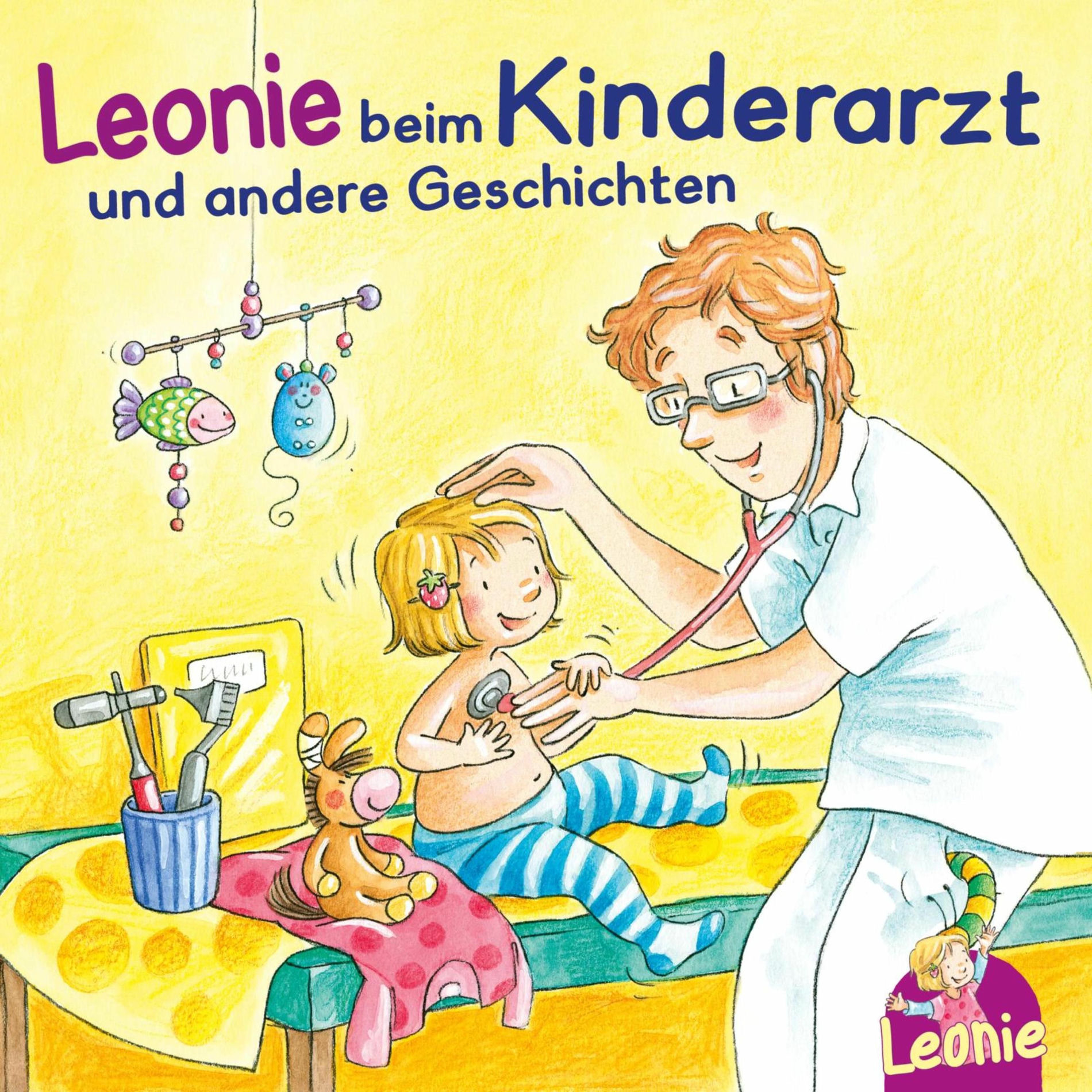 Album cover of Leonie: Leonie beim Kinderarzt, Leonie bekommt ein Geschwisterchen, Leonie kommt in die Kita