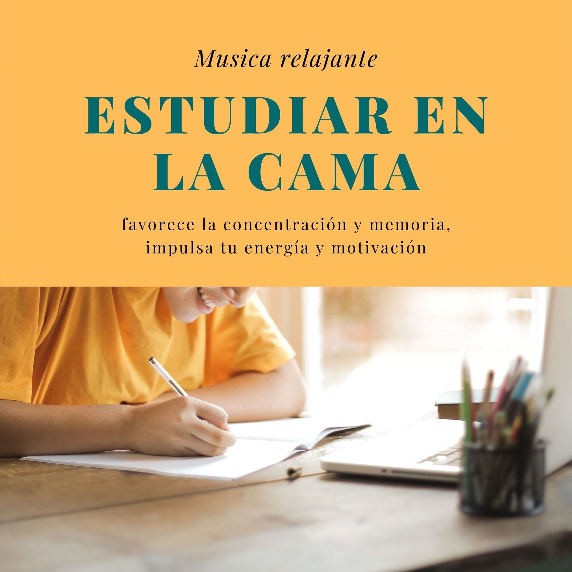 Album cover of Estudiar en la cama - Musica relajante, favorece la concentración y memoria, impulsa tu energía y motivación
