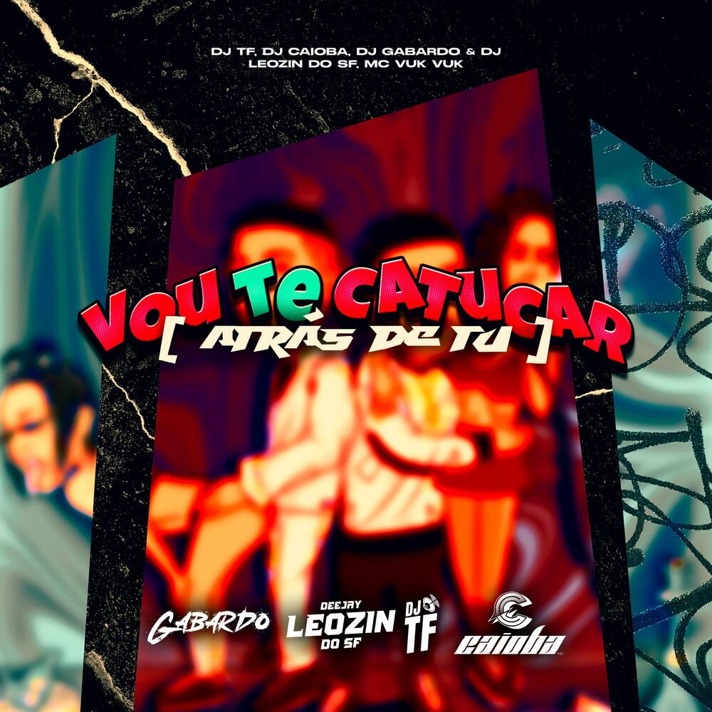 Picture of Vou Te Catucar (Atrás de Tu)