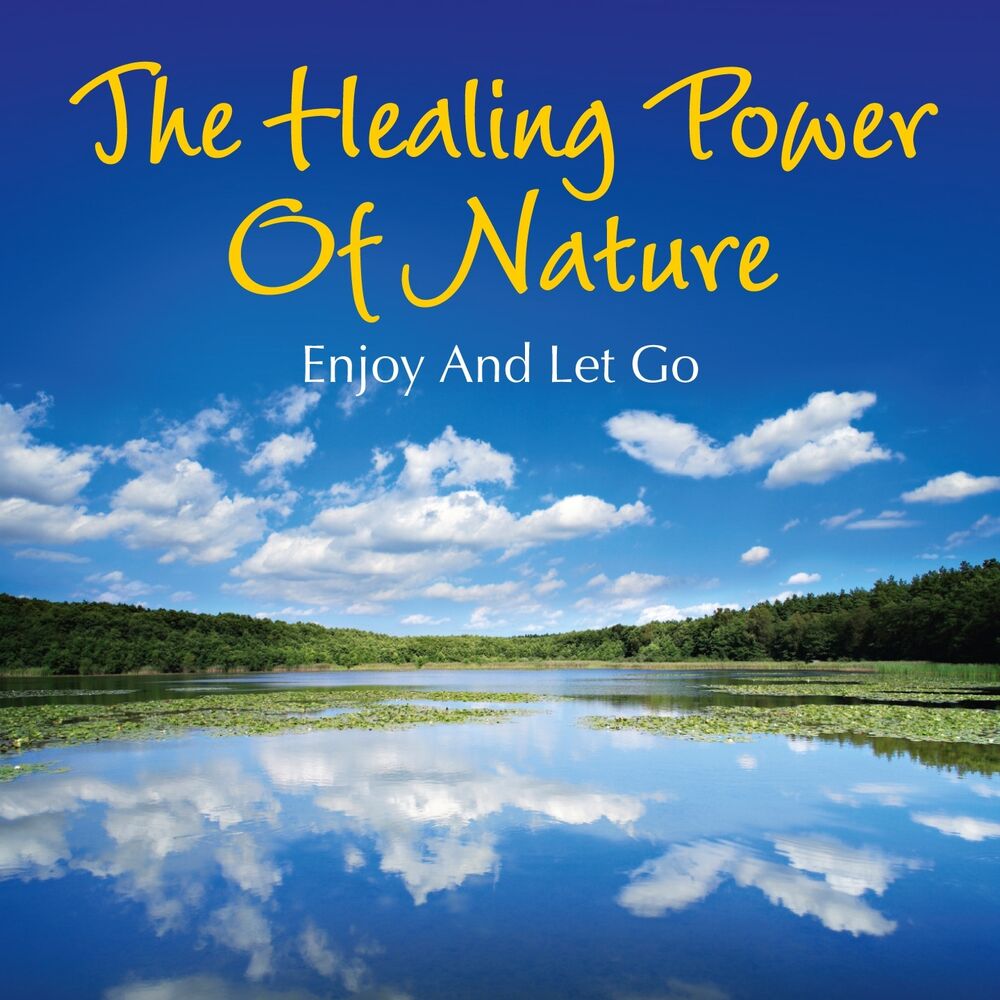 Picture of The Healing Power of Nature: Enjoy and Let Go