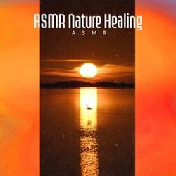 Cover of ASMR Nature Healing