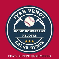 Cover of No Me Rompas Las Pelotas (Salsa Remix)