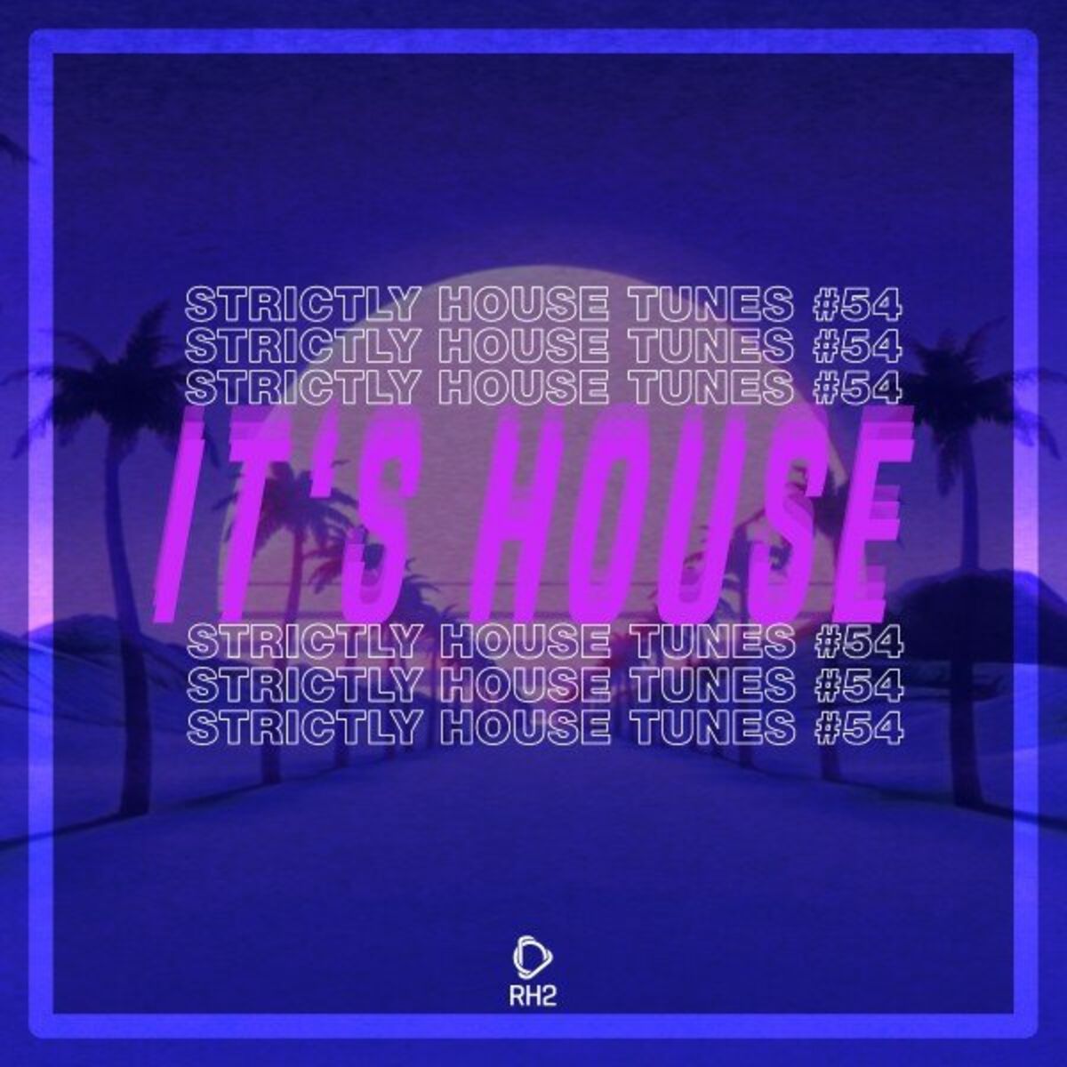 Album cover of It's House: Strictly House, Vol. 54