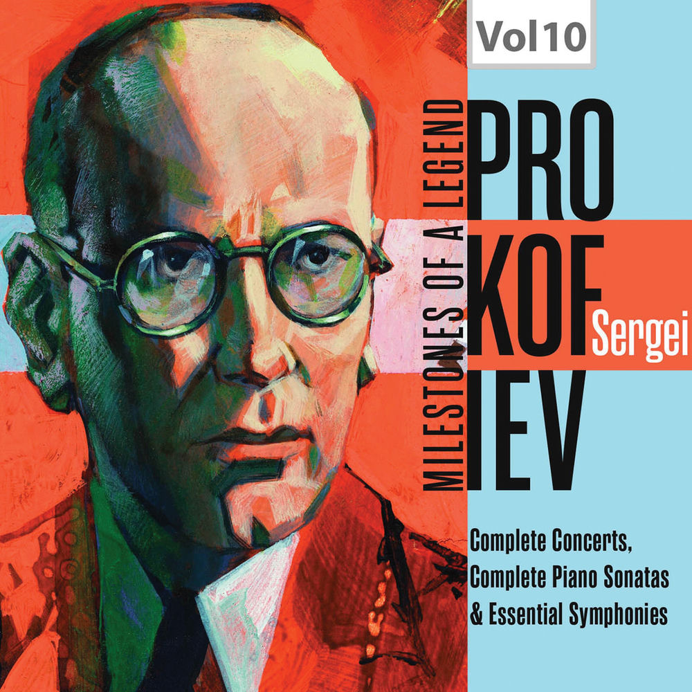 Milestones of a Legend: Sergei Prokofiev, Vol. 10