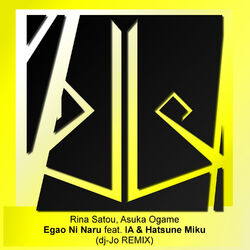 Cover of Egao Ni Naru (feat. IA & Hatsune Miku) [dj-Jo Remix]