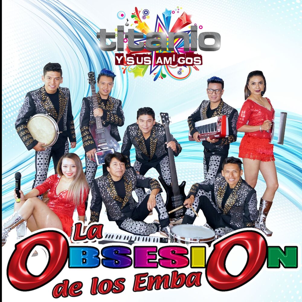 Picture of La Obsesión de los Emba en Titanio y Sus Amigos