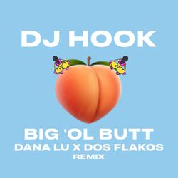 Cover of Big Ol' Butt (feat. Dana Lu & Dos Flakos)