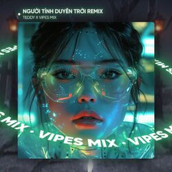 Cover of Người Tính Duyên Trời (Remix House)