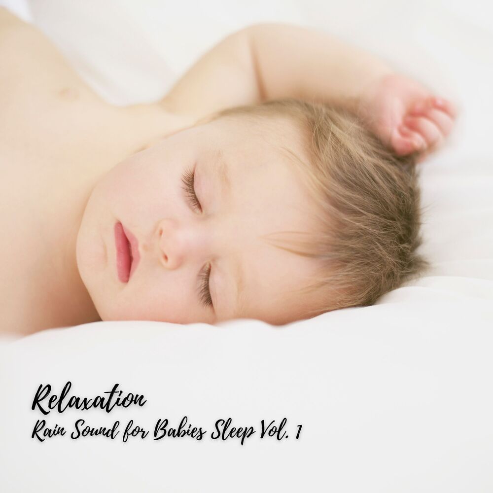 Picture of Relaxation: Rain Sound for Babies Sleep Vol. 1