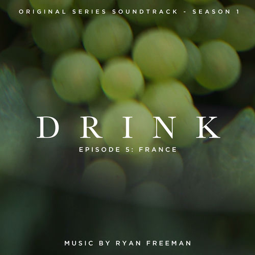 Drink: Season 1 Episode 5 France (Original Series Soundtrack) sleeve