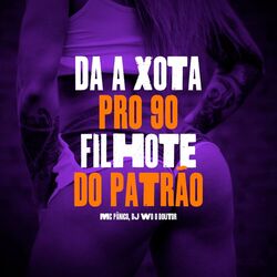 Cover of Da a Xota Pro 90 Filhote do Patrão