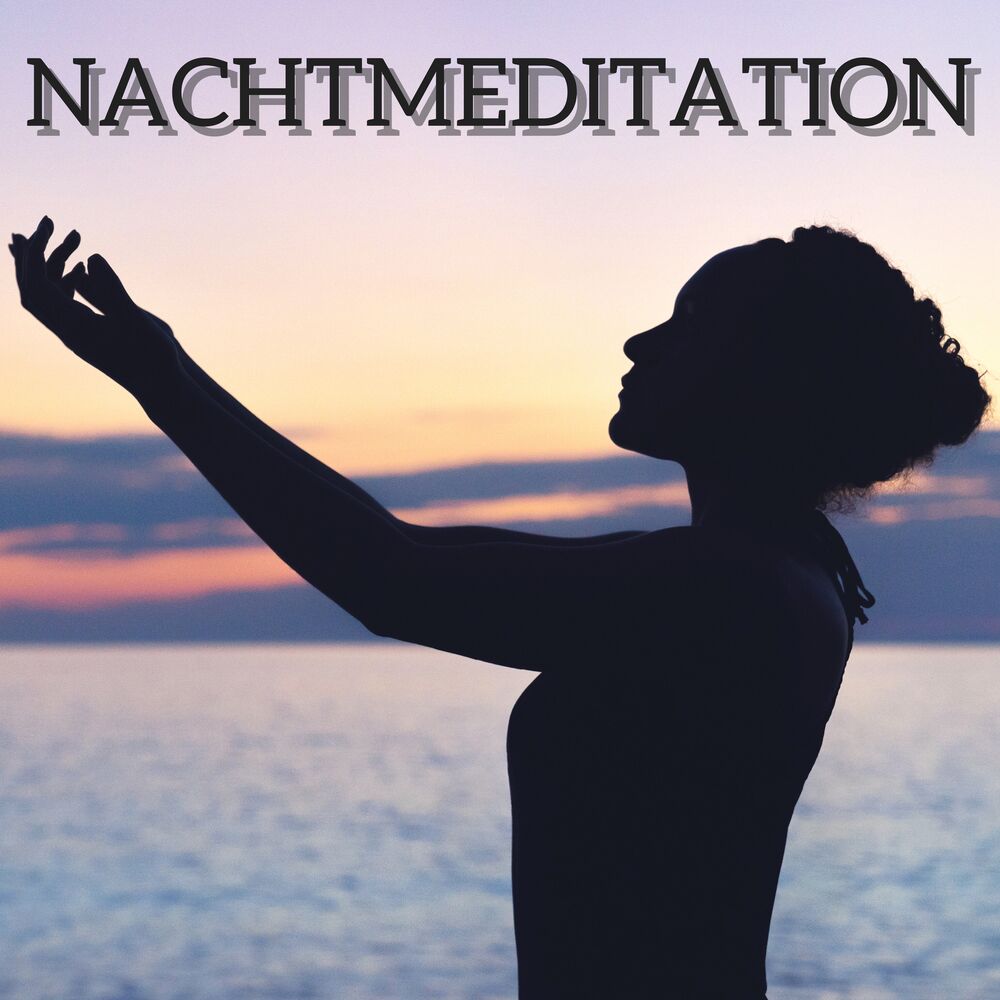 Picture of Nachtmeditation - Meditationsmusik und Tiefschlaf, Musik zur Entspannung