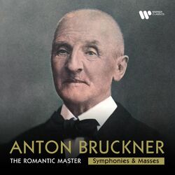 Cover of Bruckner: The Romantic Master - Symphonies & Masses