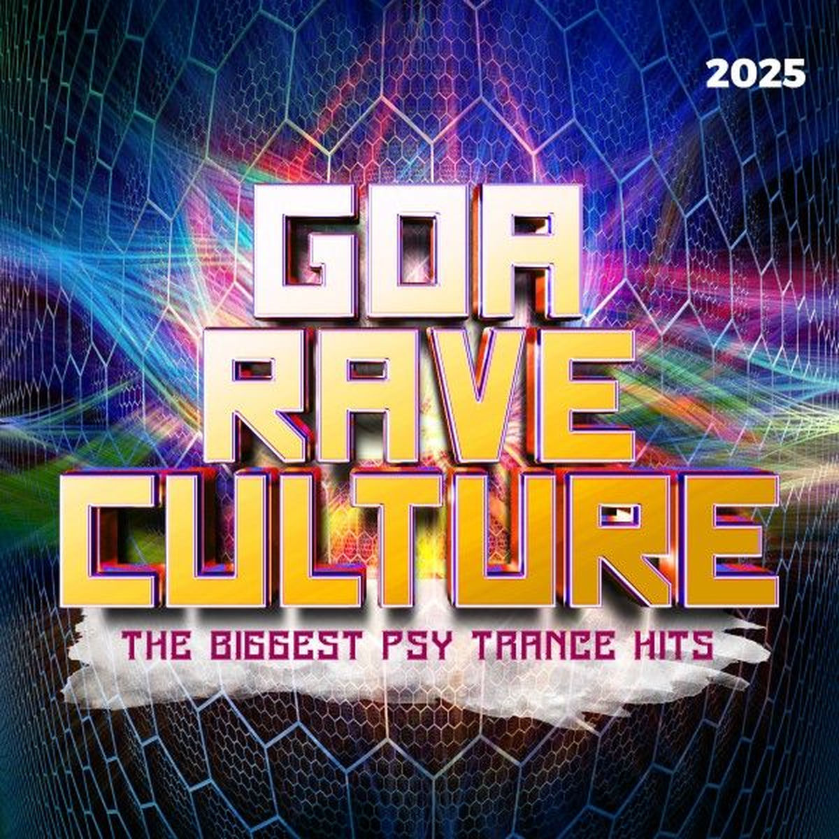 Album cover of Goa Rave Culture 2025 - The Biggest Psy Trance Hits