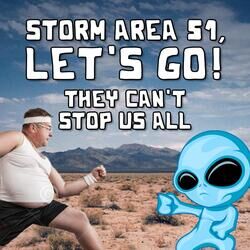 Cover of Storm Area 51, Let's Go! (They Can't Stop Us All)