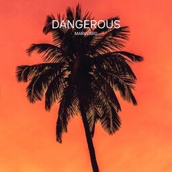 Dangerous