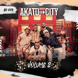 Cover of Akatu in the City, Vol. 2 (Ao Vivo)