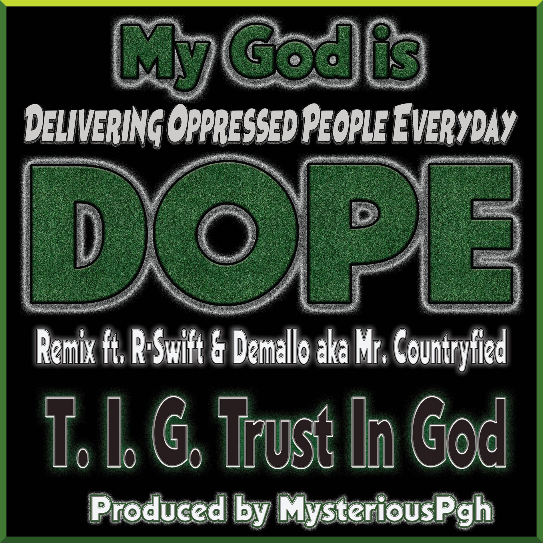 Album cover of My God is DOPE (feat. R-Swift & Demallo) [REMIX]
