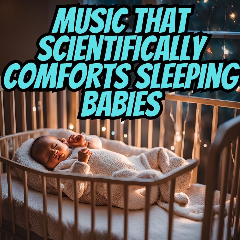 Picture of Comforting Lullabies Based on Science