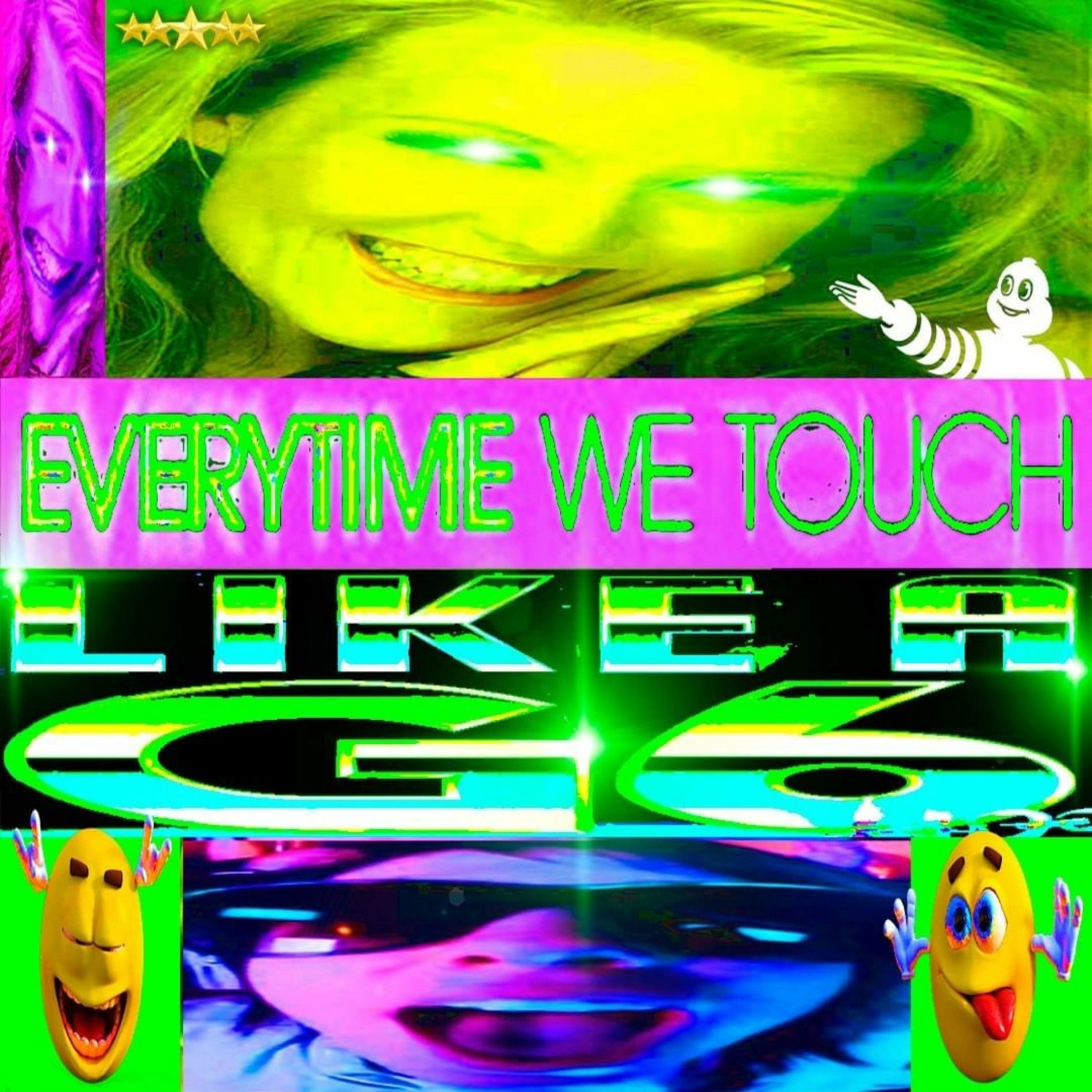 Album cover of EVERYTIME WE TOUCH LIKE A G6