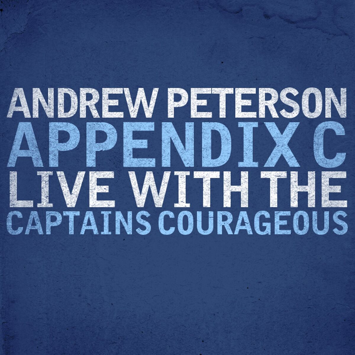 Album cover of Appendix C: Live With the Captains Courageous