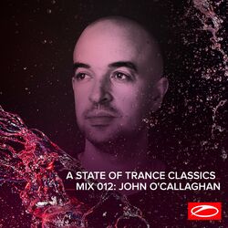 Cover of A State Of Trance Classics - Mix 012: John O'Callaghan