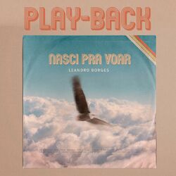 Cover of Nasci Pra Voar (Playback)