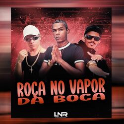 Cover of Roça No Vapor Da Boca