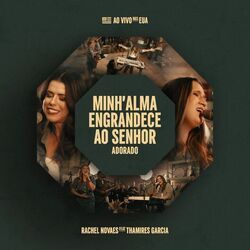 Cover of Minh'alma Engrandece ao Senhor / Adorado (Ao Vivo)