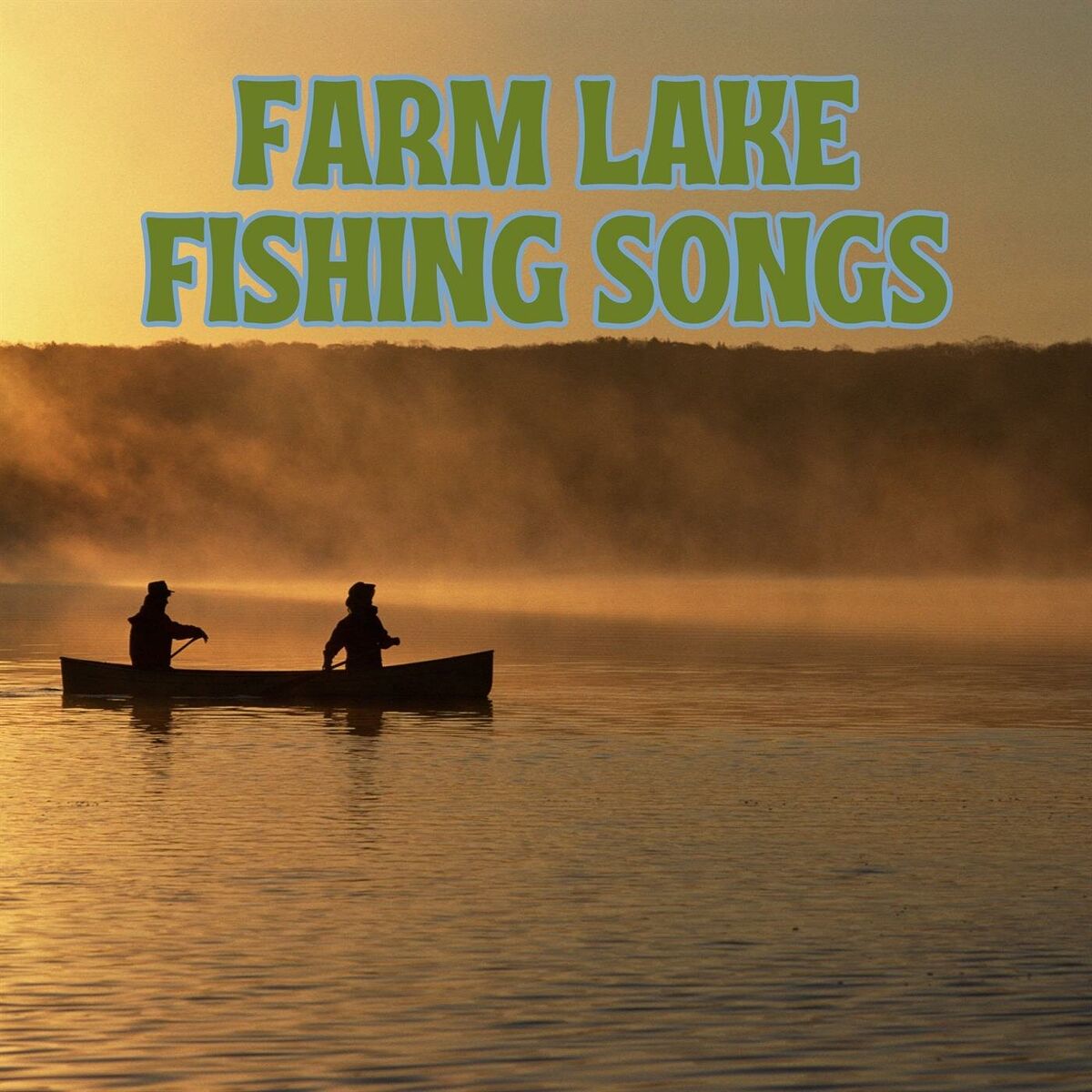 Album cover of Farm Lake Fishing Songs