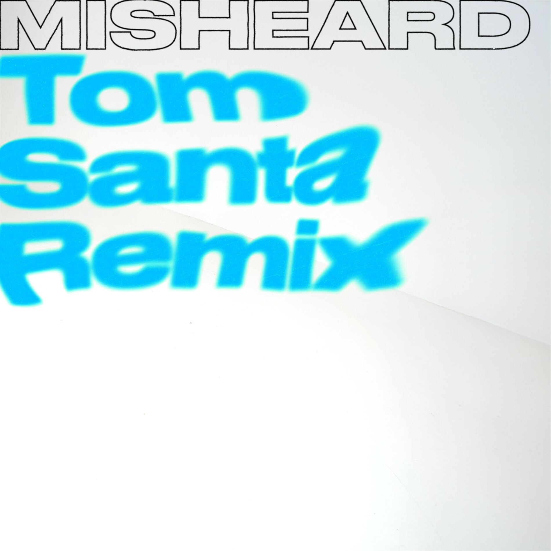 Album cover of Misheard (Tom Santa Remix)
