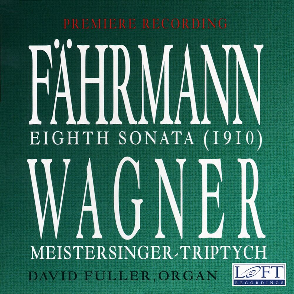 Picture of Fahrmann: Eighth Sonata - Fuller: Meistersinger-Triptych (after Wagner)