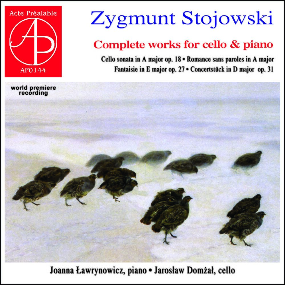 Picture of Zygmunt Stojowski - Complete Works for Cello & Piano (World Premiere Recording)