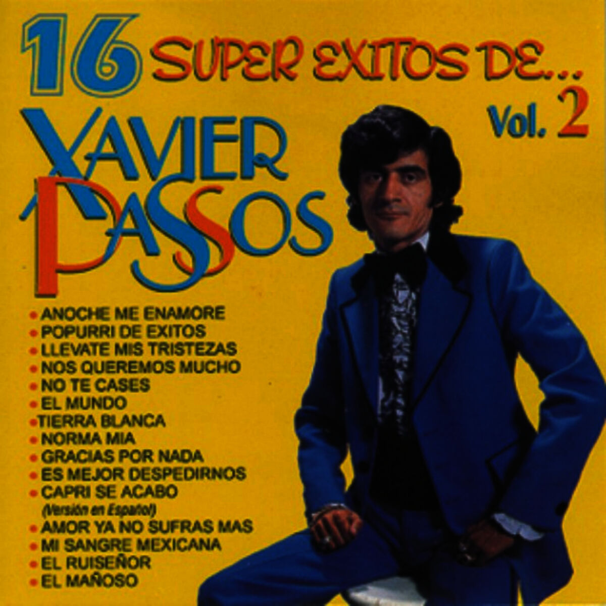 Album cover of 16 Súper Éxitos De Xavier Passos Vol. 2