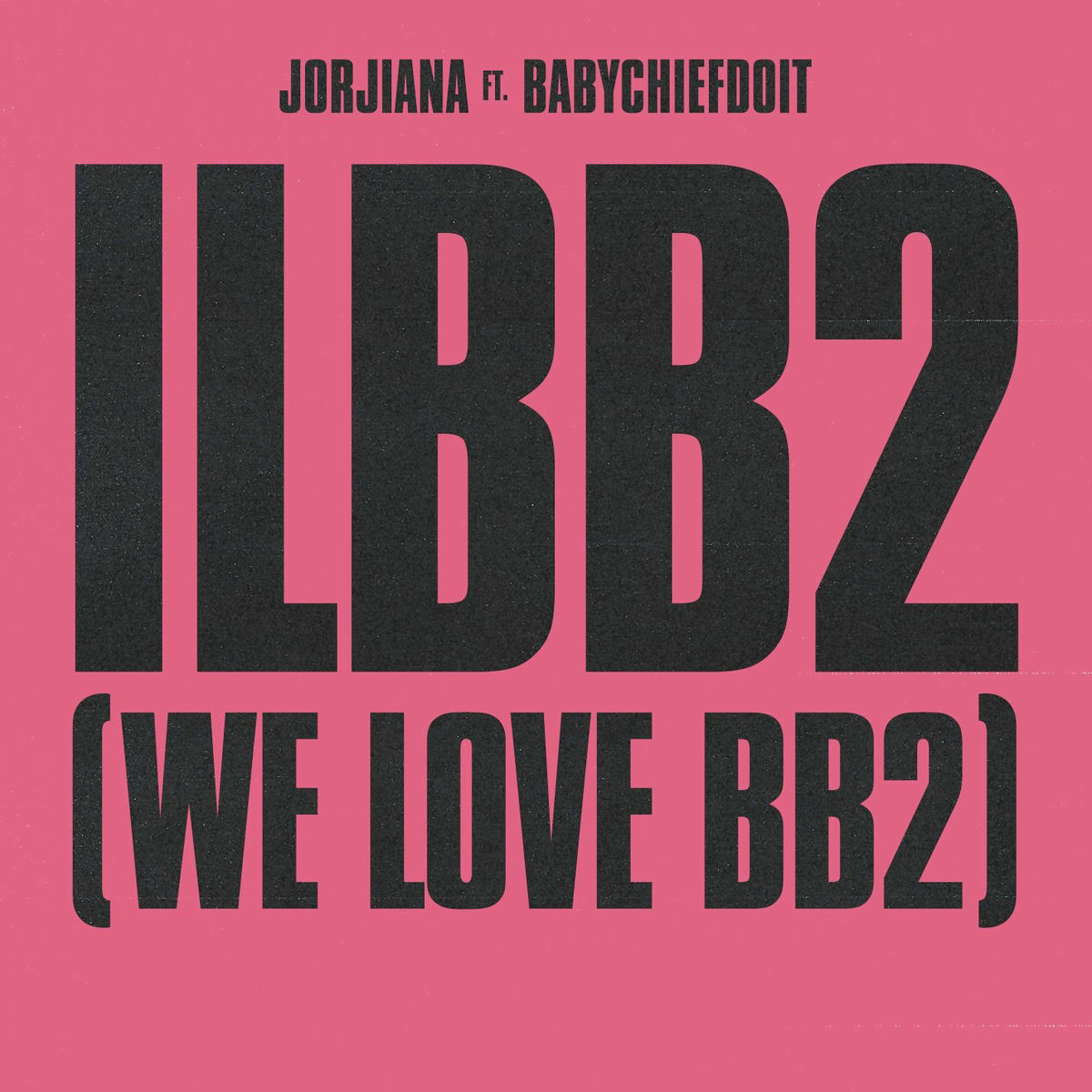 Album cover of ILBB2 (We love BB2) [feat. BabyChiefDoit]