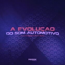 Cover of A Evolução do Som Automotivo