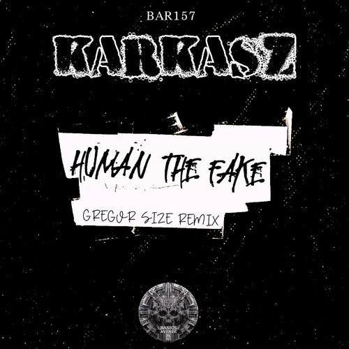  Karkasz - HUMAN THE FAKE (2024) 