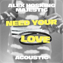 Cover of Need Your Love (Acoustic)