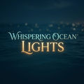 Whispering Ocean Lights