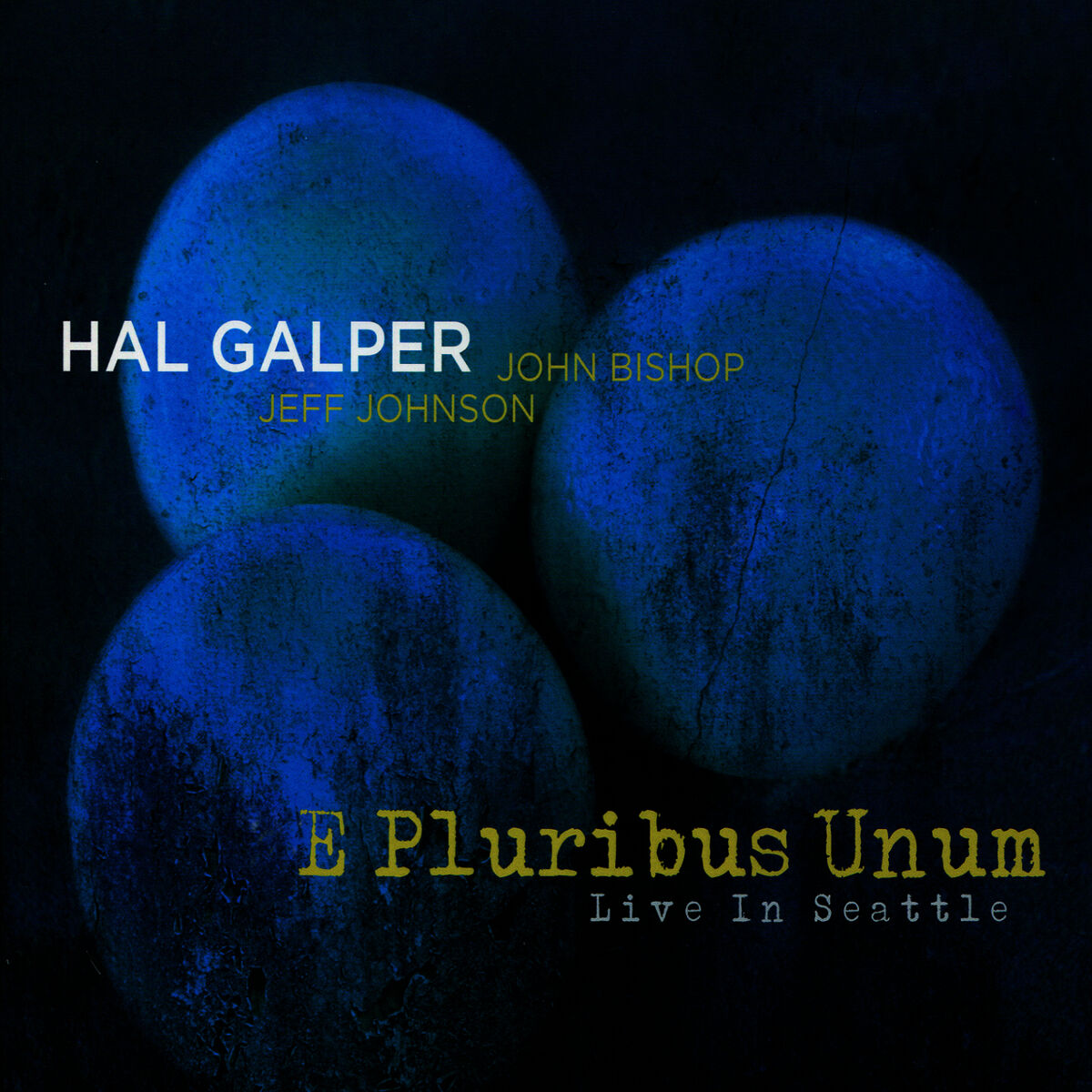 Album cover of E Pluribus Unum - Live In Seattle