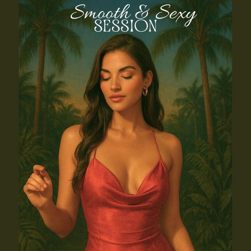 Smooth & Sexy Tropical Session