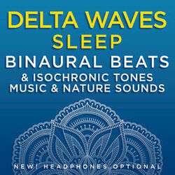 Cover of Delta Waves Sleep: Binaural Beats & Isochronic Tones Music & Nature Sounds