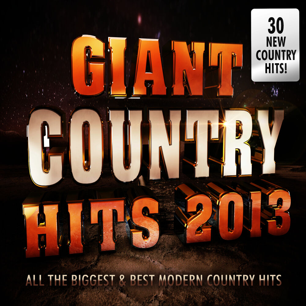 Picture of Giant Country Hits 2013 - All the Biggest & Best Modern Country Chart Hits