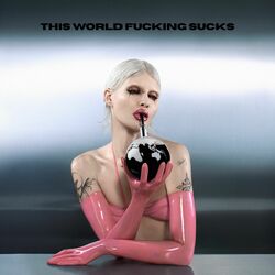 Cover of This World Fucking Sucks
