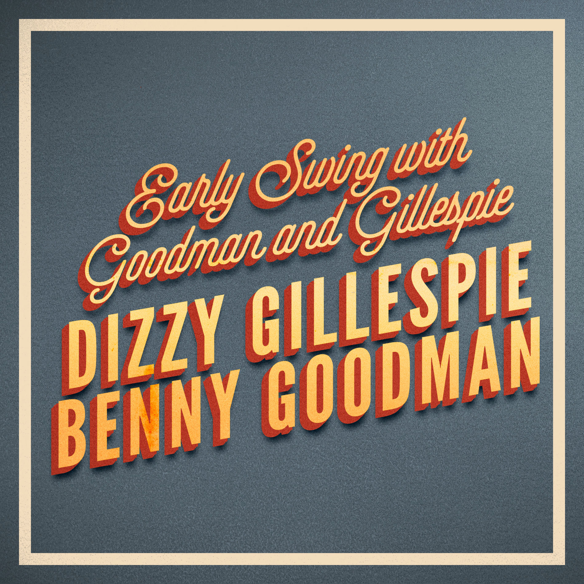 Album cover of Early Swing with Goodman and Gillespie