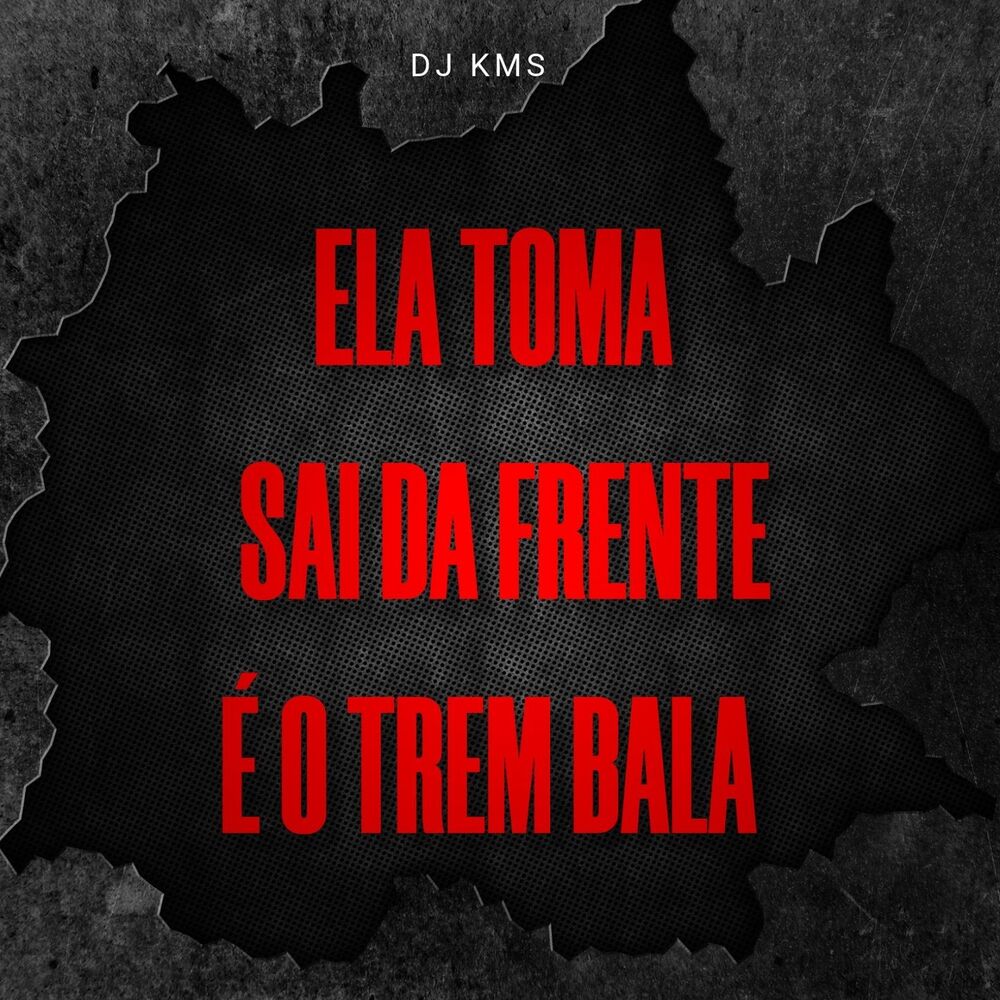 Picture of Ela Toma - Sai da Frente É o Trem Bala